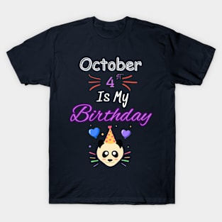 October 4 st is my birthday T-Shirt